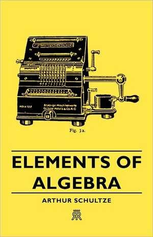 Elements of Algebra de Arthur Schultze