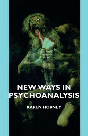 New Ways in Psychoanalysis de Karen Horney