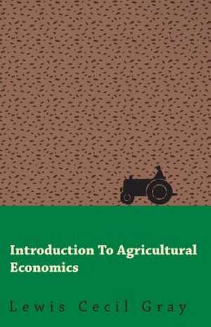 Introduction to Agricultural Economics de Lewis Cecil Gray