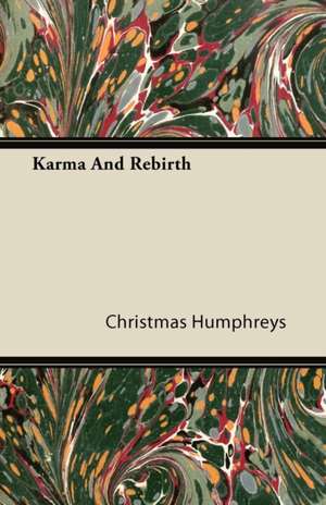 Karma and Rebirth de Christmas Humphreys