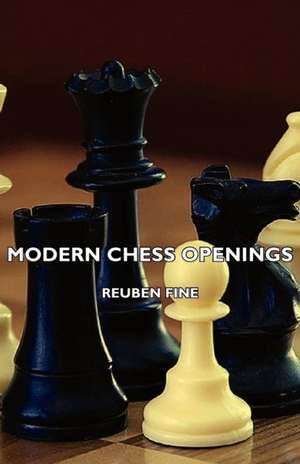 Modern Chess Openings de Reuben Fine