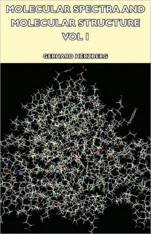 Molecular Spectra and Molecular Structure - Vol I de Gerhard Herzberg