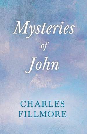 Mysteries of John de Charles Fillmore