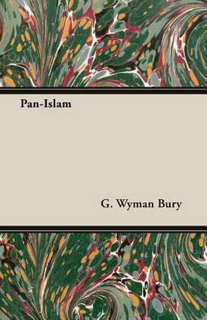 Pan-Islam de G. Wyman Bury