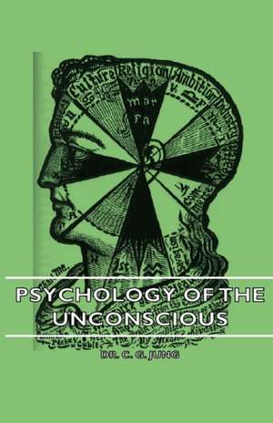 Psychology of the Unconscious de C. G. Jung