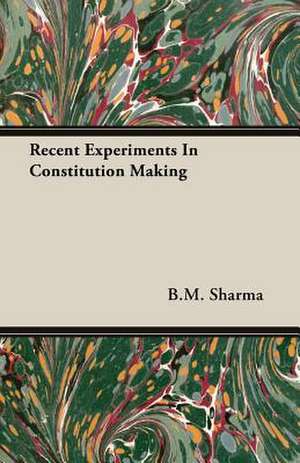 Recent Experiments in Constitution Making: The Theory of Conditioned Reflexes de B. M. Sharma