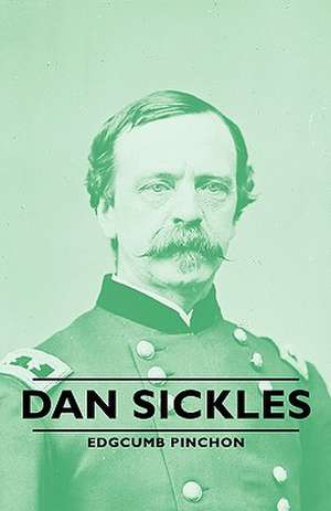 Dan Sickles de Edgcumb Pinchon