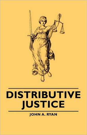 Distributive Justice de John A. Ryan