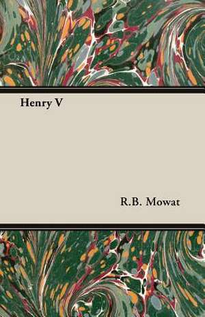 Henry V de R. B. Mowat