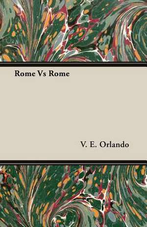 Rome vs. Rome: Mrs Patrick Crowley - A Romantical Tale de V. E. Orlando