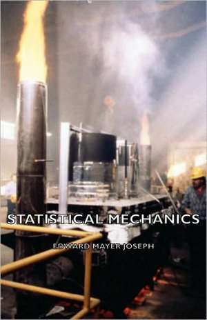 Statistical Mechanics de Edward Mayer Joseph