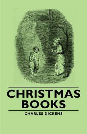 Christmas Books de Charles Dickens