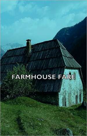 Farmhouse Fare de various