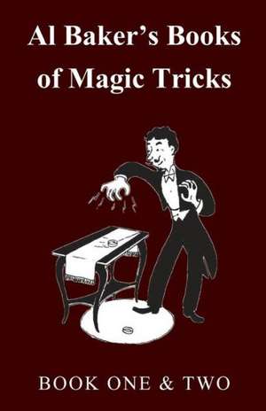 Al Baker's Books of Magic Tricks - Book One & Two de Al Baker