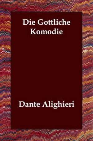 Die Gottliche Komodie de Dante Alighieri