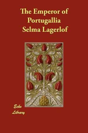 The Emperor of Portugallia de Selma Lagerlof