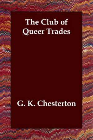 The Club of Queer Trades de G. K. Chesterton