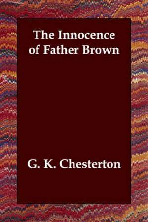 The Innocence of Father Brown de G. K. Chesterton