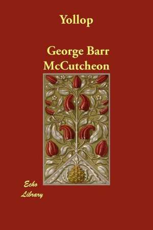 Yollop de George Barr McCutcheon