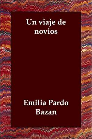 Un viaje de novios de Emilia Pardo Bazán