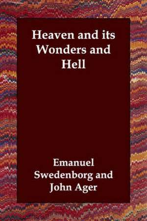 Heaven and Its Wonders and Hell de Emanuel Swedenborg