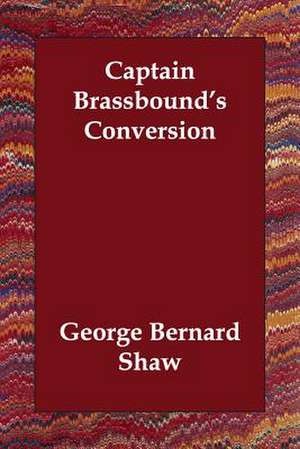 Captain Brassbound's Conversion de George Bernard Shaw