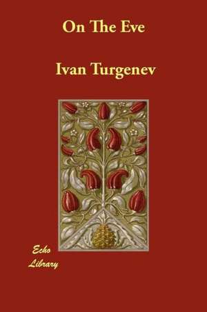 On the Eve de Ivan Sergeevich Turgenev