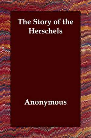 The Story of the Herschels de Anonymous