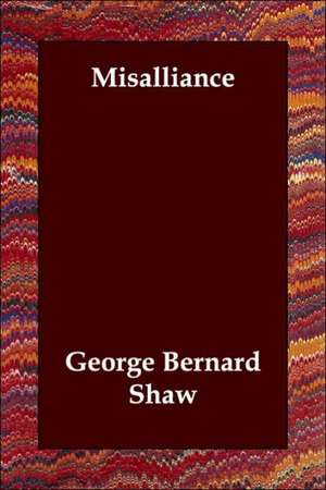 Misalliance de George Bernard Shaw