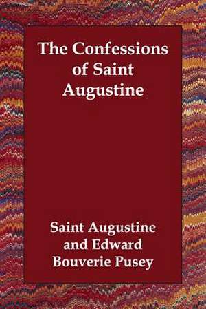 The Confessions of Saint Augustine de Saint Augustine of Hippo