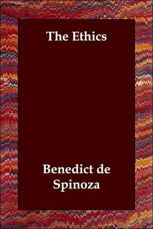 The Ethics de Benedict de Spinoza