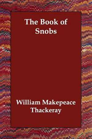 The Book of Snobs de William Makepeace Thackeray