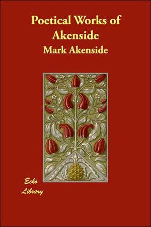 Poetical Works of Akenside de Mark Akenside