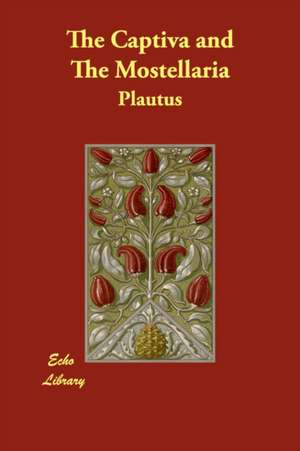 The Captiva and the Mostellaria de Plautus