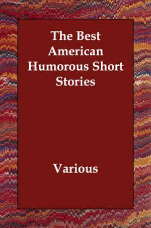 The Best American Humorous Short Stories de various