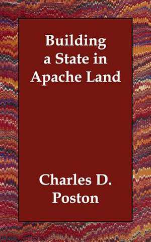 Building a State in Apache Land de CHARLES D. POSTON