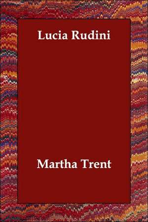 Lucia Rudini de Martha Trent