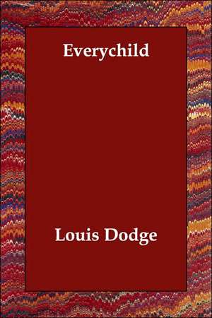 Everychild de LOUIS DODGE