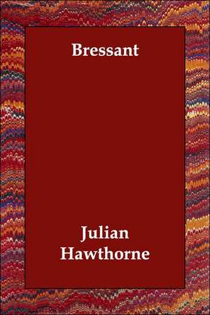 Bressant de Julian Hawthorne