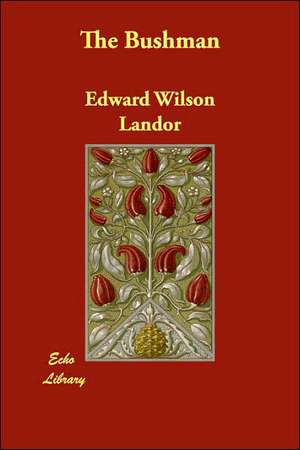 The Bushman de Edward Wilson Landor