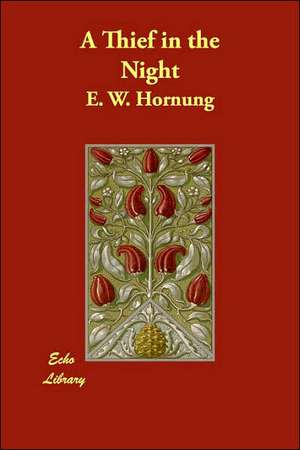 A Thief in the Night de E. W. Hornung