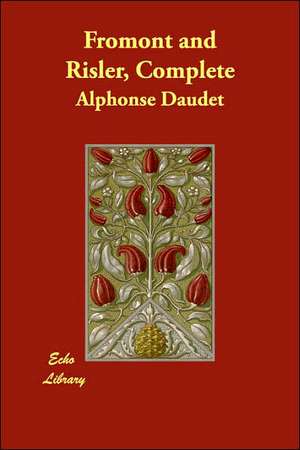 Fromont and Risler, Complete de Alphonse Daudet