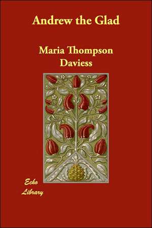 Andrew the Glad de Maria Thompson Daviess