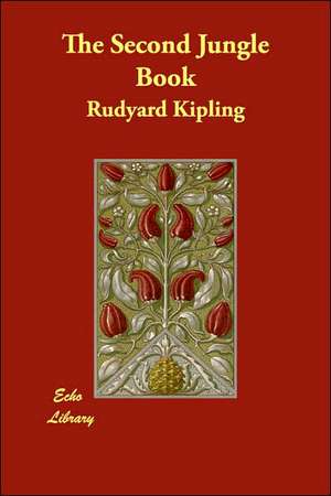 The Second Jungle Book de Rudyard Kipling