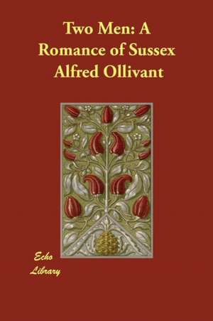 Two Men de Alfred Ollivant