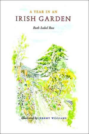 A Year in an Irish Garden de Ruth Isabel Ross