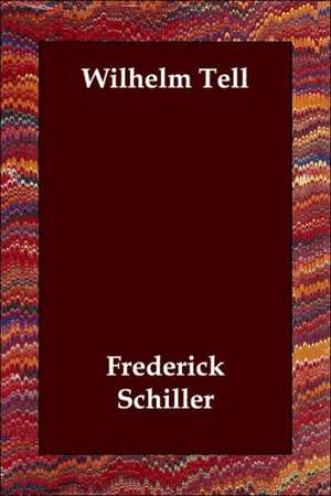 Wilhelm Tell de Frederick Schiller