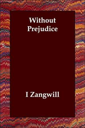 Without Prejudice de I. Zangwill