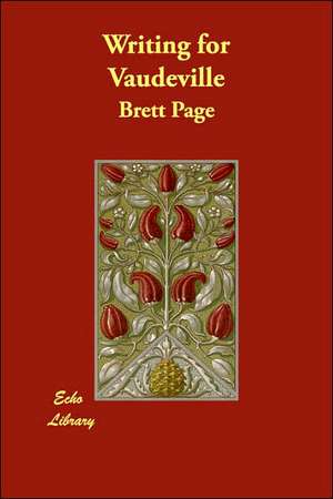 Writing for Vaudeville de Brett Page