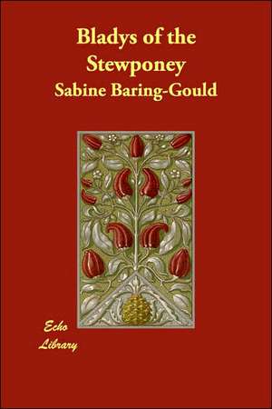 Bladys of the Stewponey de Sabine Baring Gould